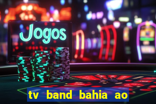 tv band bahia ao vivo online